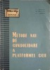 METODE NOI DE CONSOLIDARE A PLATFORMEI CAII-V. GRADIN, M. TREFILOV, S.T. MARCUS-248263