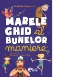 Marele ghid al bunelor maniere - Nathalie Depoorter