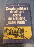 Scoala militara de ofiteri activi de artilerie Ioan Voda Constantin Petrovici cu autograf
