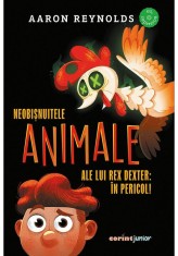 Neobisnuitele animale ale lui Rex Dexter: in pericol!