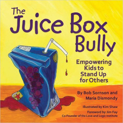 The Juice Box Bully: Empowering Kids to Stand Up for Others foto