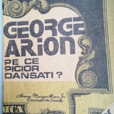 GEORGE ARION - PE CE PICIOR DANSAȚI? MISTERUL DIN FOTOGRAFIE