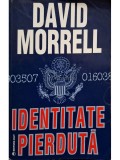 David Morrell - Identitate pierduta (Editia: 1993)