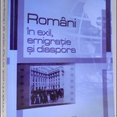 Români în exil: emigratie si diaspora: documente din Arhiva a C.C. al P.C.R.