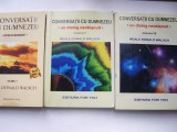 Conversatii cu Dumnezeu. Un dialog neobisniut (vol. I-II-III) - Neale Donald Walsch