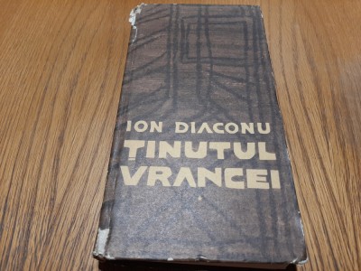 TINUTUL VRANCEI - Etnografie, Folklor, Dialectologie Vol I - Ion Diaconu -1969 foto