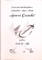 CONCURSUL INTERDISCIPLINAR MATEMATICA-FIZICA-STIINTE HENRI COANDA PENTRU CLASELE IV-VIII-COLECTIV-261593