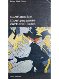 Bajomi Lazar Endre - Montmartre, Montparnasse, Cartierul latin (editia 1975)