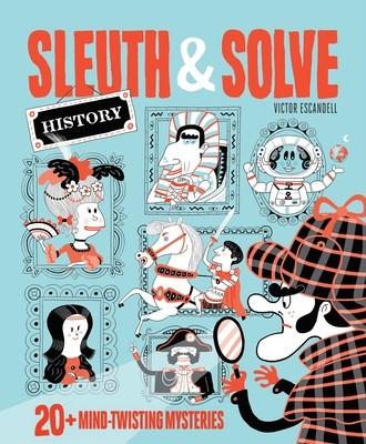 Sleuth &amp;amp; Solve: History: 20+ Mind-Twisting Mysteries foto