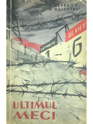 P. Severov - Ultimul meci (Editia: 1963) foto