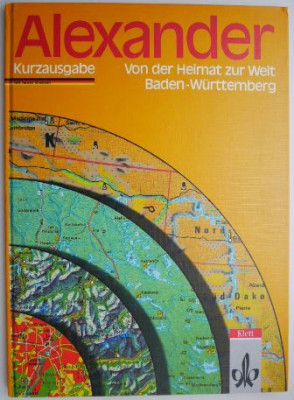 Alexander Kurzausgabe Von der Heimat zur Welt Baden-Wurttemberg foto