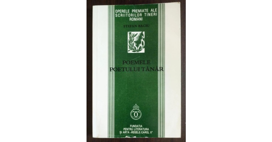 Ștefan Baciu Poemele poetului tânăr (ed. anastatică; Honolulu, 1985