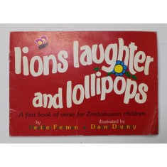LIONS LAUGHTER AND LOLLIPOPS - A FIRST BOOK OF VERSE FOR ZIMBABWEAN CHILDREN by HEATHER FREEMAN , illustrated by DIANNE DEUDNEY , 1987