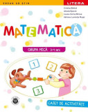 Matematică | Grupa mică - Paperback - Adriana-Luminița Mușat, Amalia Epuran, Cristina Banică, Luana-Corina Mircea - Litera