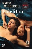 Fidelitate - Marco Missiroli - Trei
