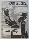 PSIHOCRIMINALISTICA - PREZENT SI PERSPECTIVA , SESIUNE DE COMUNICARI , 12 - 14 DECEMBRIE , 1997
