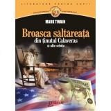 Cumpara ieftin Broasca saltareata din tinutul Calaveras si alte schite - Mark Twain, Gramar