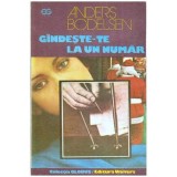 Anders Bodelsen - Gindeste-te la un numar - 112503