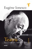 Teatru I - Eug&egrave;ne Ionesco