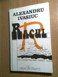Alexandru Ivasiuc - Racul (Editura Albatros, 1994)