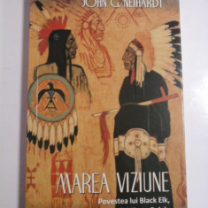 MAREA VIZIUNE - JOHN G. NEIHARDT