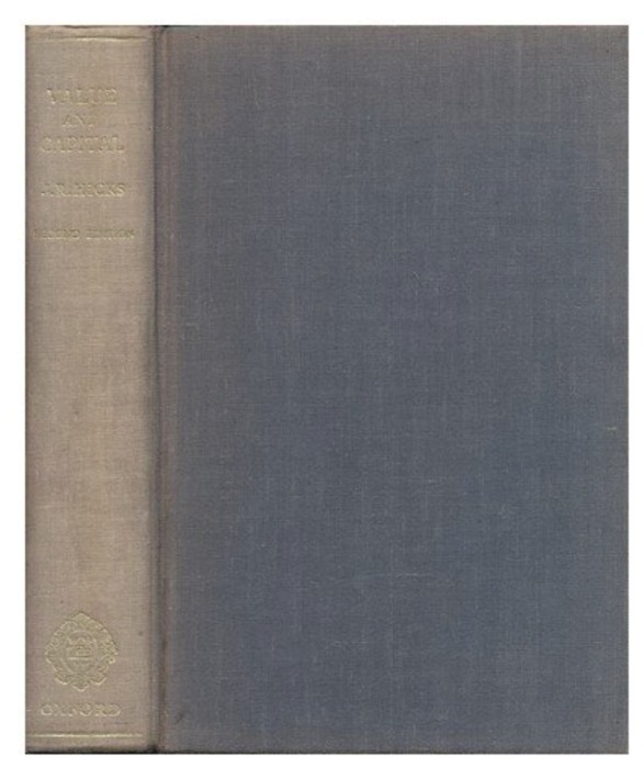 Value and capital / J. R. Hicks prima editie 1957 Oxford Univ.