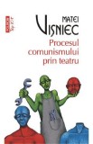 Procesul comunismului prin teatru - Matei Visniec