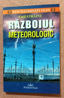 Razboiul meteorologic. Editura Prestige, 2018 - Emil Strainu foto