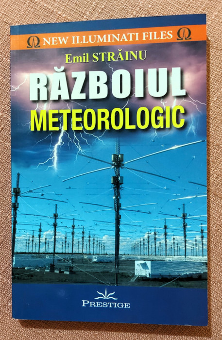 Razboiul meteorologic. Editura Prestige, 2018 - Emil Strainu