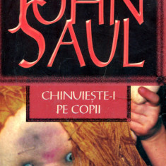 Chinuieste-i pe copii - John Saul