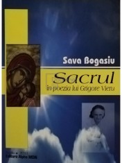 Sava Bogasiu - Sacrul in poezia lui Grigore Vieru (Editia: 2011) foto