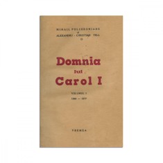 M. Polihroniade și Al. Chr. Tell, Domnia lui Carol I, vol. I, 1937