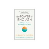 The Power of Enough: Finding Joy in Your Relationship with Money