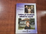 Iubire si credinta pana la capat de Viana Popa