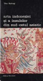 Tibor Bodrogi - Arta Indoneziei si Sud-Estul Asiatic. Carte Istoria Artei, Editura Meridiane, Colectia Biblioteca de Arta, Romana, Brosata, 1974