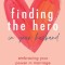 Finding the Hero in Your Husband, Revisited: Embracing Your Power in Marriage