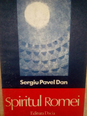 Sergiu Pavel Dan - Spiritul Romei (1979) foto