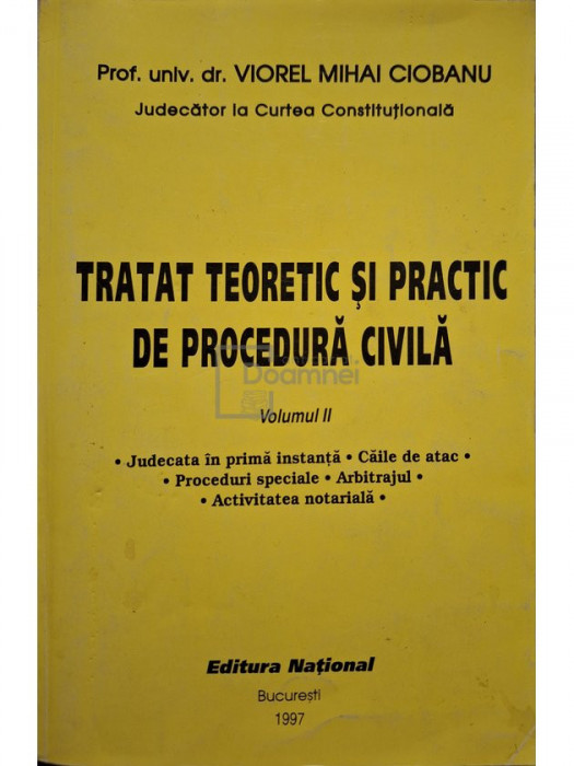 Viorel Mihai Ciobanu - Tratat teoretic si practic de procedura civila, vol. II (editia 1997)