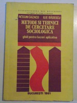 Aculin Cazacu, Ilie Bădescu - Metode și tehnici de cercetare sociologică foto