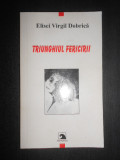 Elisei Virgil Dobrica - Triunghiul fericirii (2004, editura Ex Ponto), Alta editura