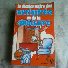 LE DICTIONNAIRE ANTIQUITES ET DE LA BROCANTE - ANNE SAINT CLAIR (CARTE IN LIMBA FRANCEZA)