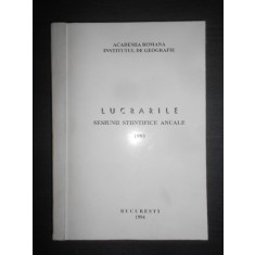 lucrarile sesiunii stiintifice anuale. Institutul de Georgrafie (1994)