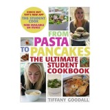 From Pasta To Pancakes The Ultimate Student Cookbook