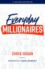 Everyday Millionaires: How Ordinary People Built Extraordinary Wealth--And How You Can Too