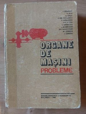 Organe de masini Probleme- I. Draghici, A. Jula foto