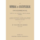A n&eacute;pb&iacute;r&aacute;k &eacute;s esk&uuml;dtsz&eacute;kek int&eacute;zm&eacute;nye tekintettel hazai viszonyainkra s b&uuml;ntető elj&aacute;r&aacute;sunk reformj&aacute;ra - Friedmann Bern&aacute;t