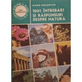 Elena Moldovan - 1001 intrebari si raspunsuri despre natura (Editia: 1987)