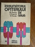 Indrumatorul ofiterului de nava - Gh. Uzunov / R7P4F