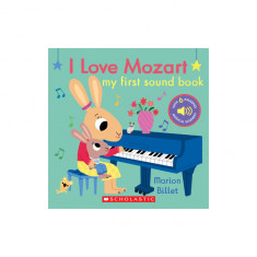 I Love Mozart: My First Sound Book: My First Sound Book