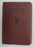 FENELON - DE L &#039;EDUCATION DES FILLES - DIALOGUES DES MORTS , EDITIE INTERBELICA